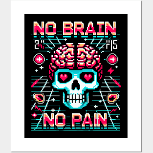 Ai Pixel Art No Brain No Pain Skull Posters and Art